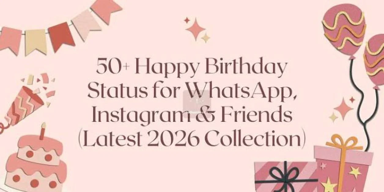 Best WhatsApp Status Thanks for Birthday Wishes (2026)