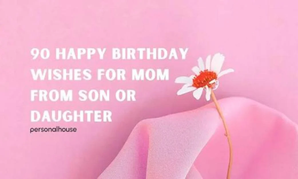Birthday Wishes for Mom from Daughter