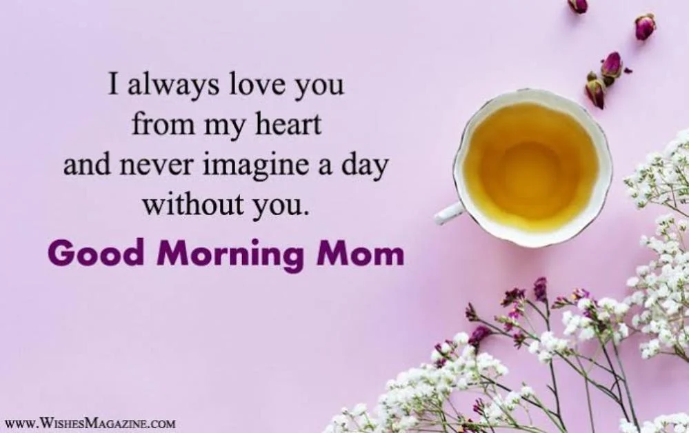 Happy Birthday Wishes for Mom: Good Morning Love Messages