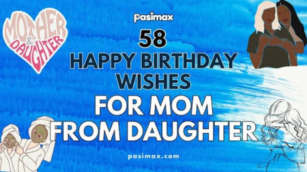 Heartfelt Birthday Wishes for Mom from Daughter