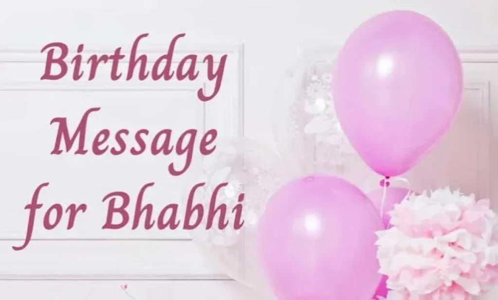 Inspirational Birthday Wishes for Bhabhi