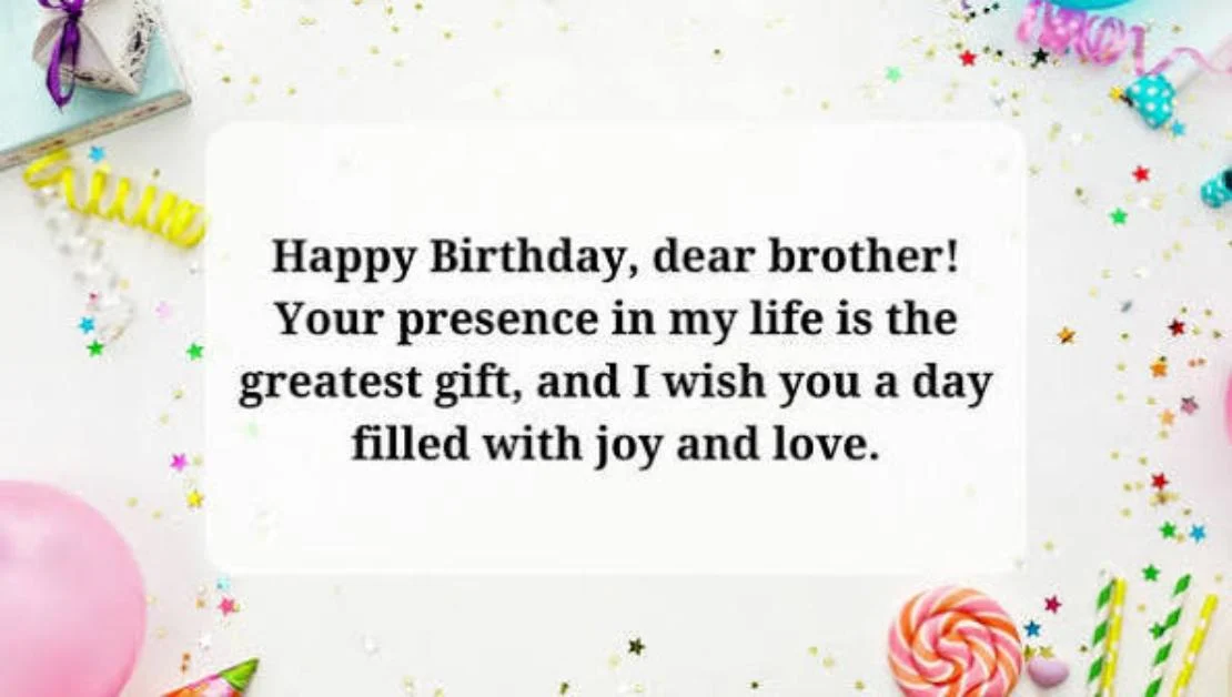 Special Birthday Wishes for Brother Full of Love and Happiness