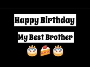 WhatsApp Birthday Wishes for Brother